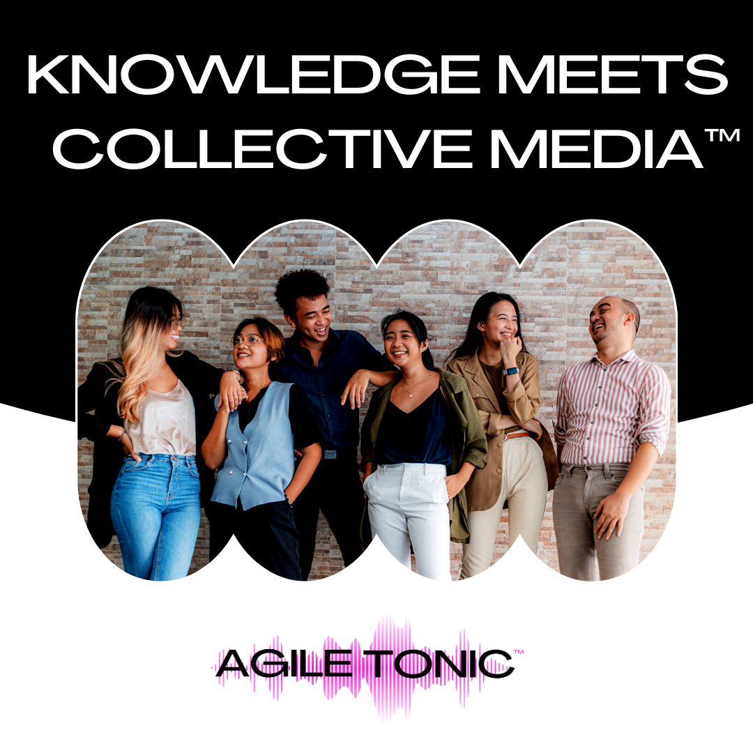 Knowledge Meets Collective Media™